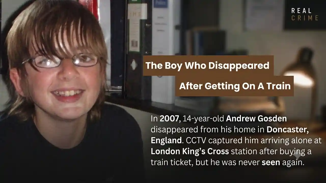 Doncaster, England, Andrew Gosden, 14, Disappeared After Getting On A Train