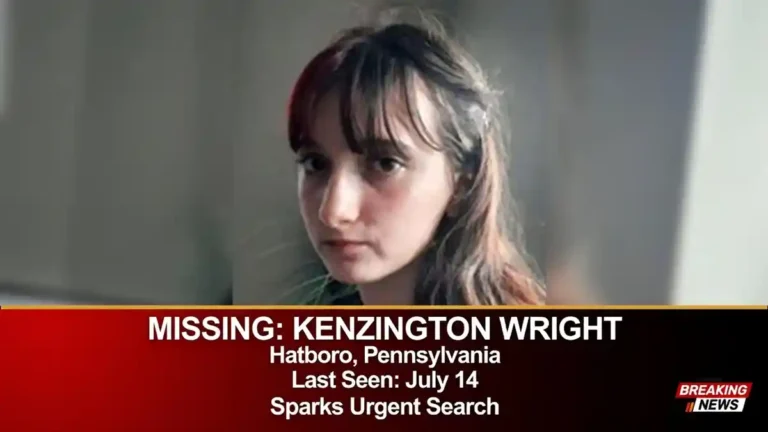 Hatboro, Pennsylvania: Missing 17-Year-Old Kenzington Wright Last Seen July 14, Sparks Urgent Search