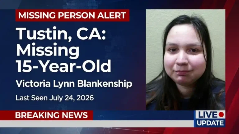 Tustin, CA: Missing 15-Year-Old Victoria Lynn Blankenship Last Seen July 24, 2026